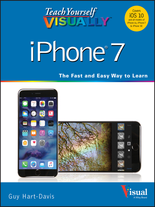 Title details for Teach Yourself VISUALLY iPhone 7 by Guy Hart-Davis - Available